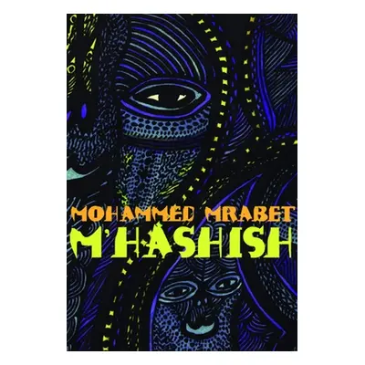 "M'Hashish" - "" ("Mrabet Mohammed")(Paperback)