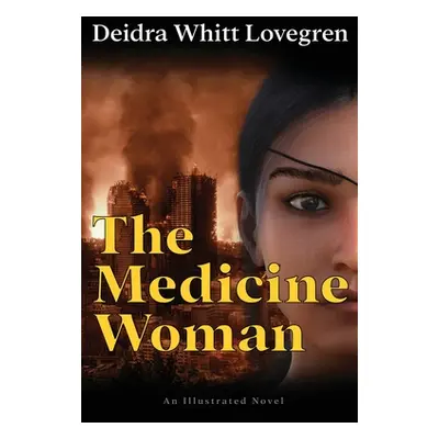 "The Medicine Woman" - "" ("Lovegren Deidra Whitt")(Paperback)