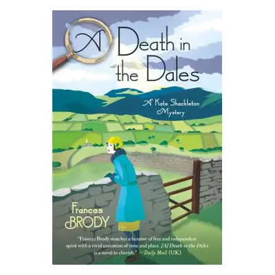 "A Death in the Dales: A Kate Shackleton Mystery" - "" ("Brody Frances")(Paperback)