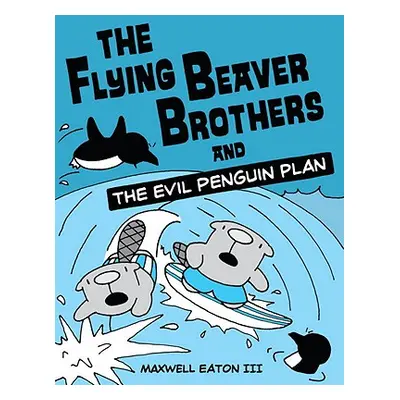 "The Flying Beaver Brothers" - "" ("Eaton Maxwell")(Paperback)