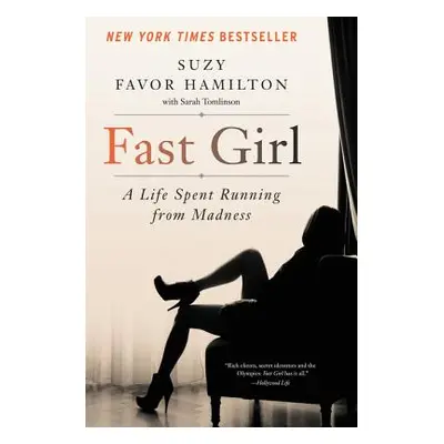 "Fast Girl: A Life Spent Running from Madness" - "" ("Hamilton Suzy Favor")(Paperback)