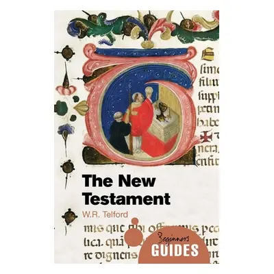 "The New Testament: A Beginner's Guide" - "" ("Telford W. R.")(Paperback)