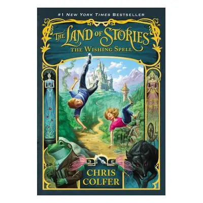 "The Land of Stories: The Wishing Spell" - "" ("Colfer Chris")(Paperback)