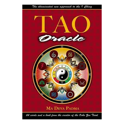 "Tao Oracle: An Illuminated New Approach to the I Ching [With 64 Cards]" - "" ("Padma Ma Deva")(