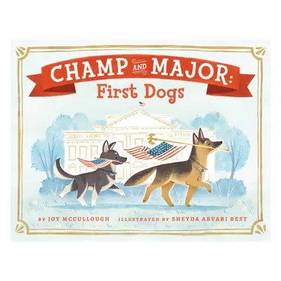 "Champ and Major: First Dogs" - "" ("McCullough Joy")(Pevná vazba)