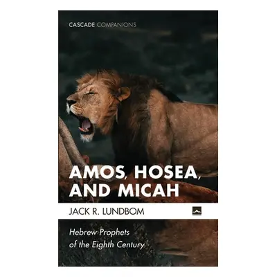 "Amos, Hosea, and Micah" - "" ("Lundbom Jack R.")(Paperback)