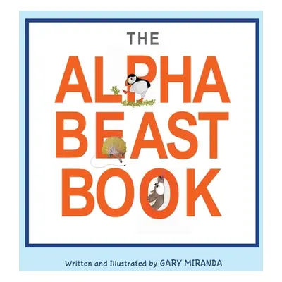 "The Alphabeast Book" - "" ("Miranda Gary")(Paperback)