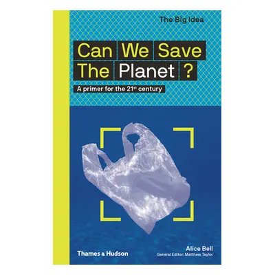 "Can We Save the Planet?: A Primer for the 21st Century" - "" ("Bell Alice")(Paperback)