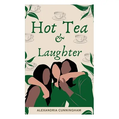 "Hot Tea and Laughter" - "" ("Cunningham Alexandria")(Paperback)