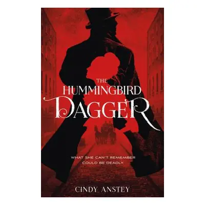 "The Hummingbird Dagger" - "" ("Anstey Cindy")(Pevná vazba)