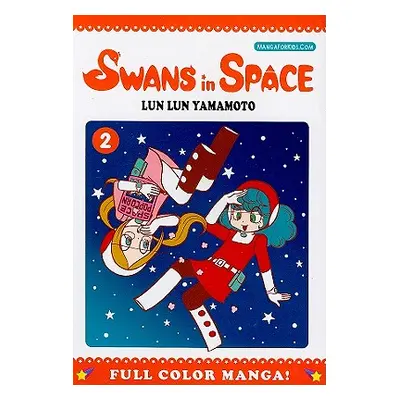 "Swans in Space, Volume 2" - "" ("Yamamoto Lun Lun")(Paperback)