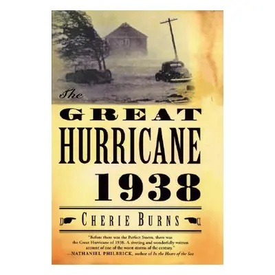 "The Great Hurricane: 1938" - "" ("Burns Cherie")(Paperback)