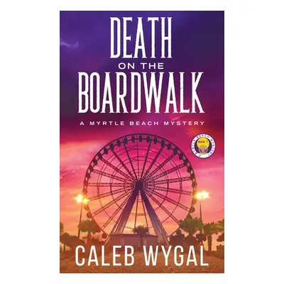 "Death on the Boardwalk" - "" ("Wygal Caleb")(Pevná vazba)