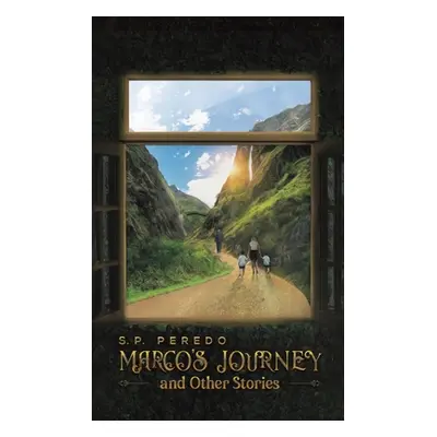 "Marco's Journey and Other Stories" - "" ("Peredo S. P.")(Paperback)