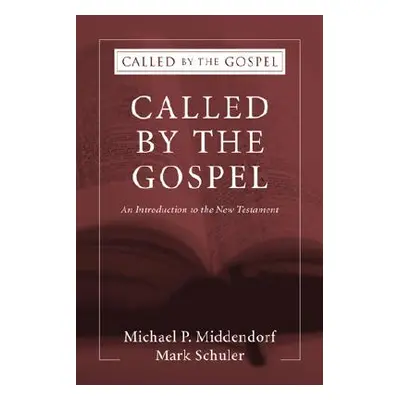 "Called by the Gospel" - "" ("Middendorf Michael P.")(Paperback)