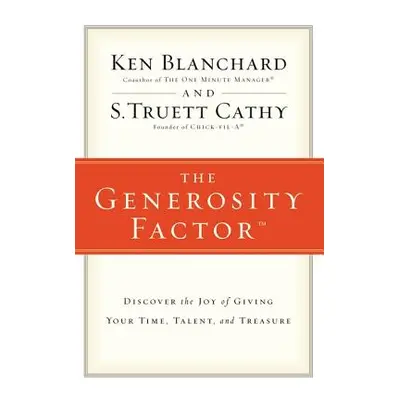 "The Generosity Factor: Discover the Joy of Giving Your Time, Talent, and Treasure" - "" ("Blanc