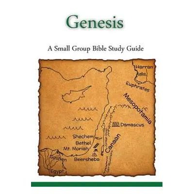 "Genesis, A Small Group Bible Study Guide" - "" ("Lafemina Ted")(Paperback)