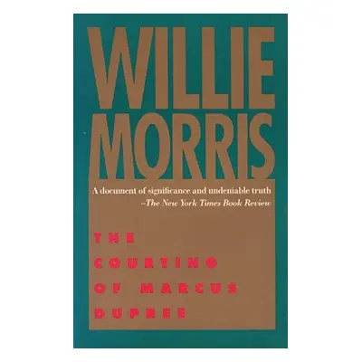 "The Courting of Marcus Dupree" - "" ("Morris Willie")(Paperback)