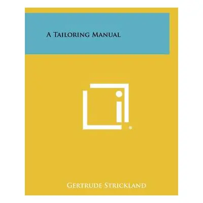 "A Tailoring Manual" - "" ("Strickland Gertrude")(Paperback)