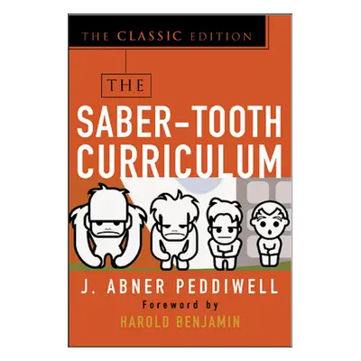 "The Saber-Tooth Curriculum, Classic Edition" - "" ("Peddiwell Abner")(Paperback)