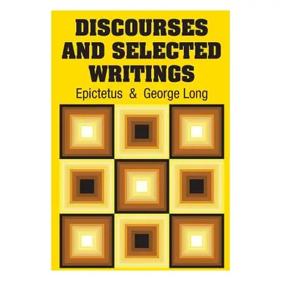 "Discourses and Selected Writings" - "" ("Epictetus")(Paperback)