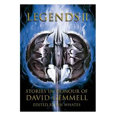 "Legends 2, Stories in Honour of David Gemmell" - "" ("Whates Ian")(Paperback)