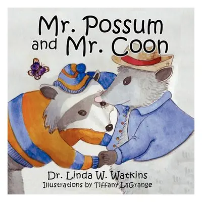 "Mr. Possum and Mr. Coon" - "" ("Watkins Linda W.")(Paperback)