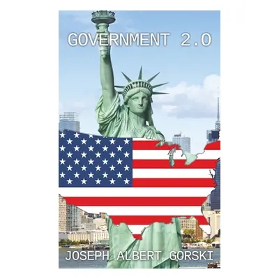 "Government 2.0" - "" ("Gorski Joseph Albert")(Pevná vazba)