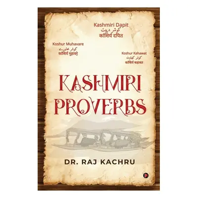 "Kashmiri Proverbs" - "" ("Dr Raj Kachru")(Paperback)