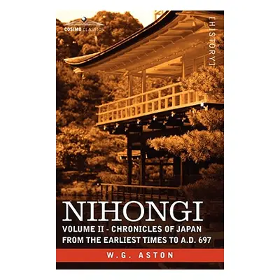 "Nihongi: Volume II - Chronicles of Japan from the Earliest Times to A.D. 697" - "" ("Aston W. G