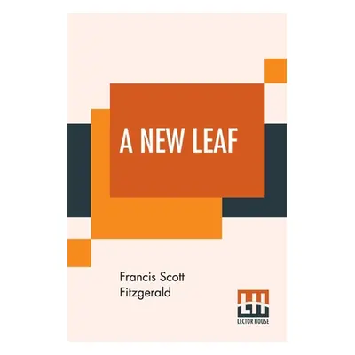 "A New Leaf" - "" ("Fitzgerald F. Scott")(Paperback)