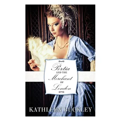 "Portia and the Merchant of London" - "" ("Buckley Kathleen")(Paperback)