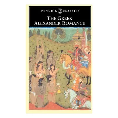 "The Greek Alexander Romance" - "" ("Anonymous")(Paperback)