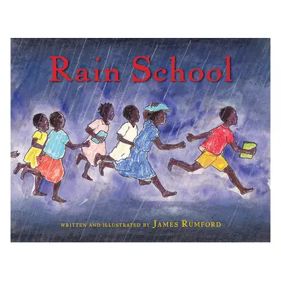 "Rain School" - "" ("Rumford James")(Pevná vazba)