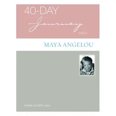 "40-Day Journey with Maya Angelou" - "" ("French Henry F.")(Paperback)