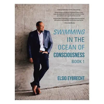 "Swimming in the Ocean of Consciousness: Book 1" - "" ("Eybrecht Elsio")(Paperback)