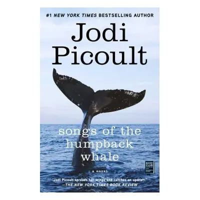 "Songs of the Humpback Whale: A Novel in Five Voices" - "" ("Picoult Jodi")(Paperback)