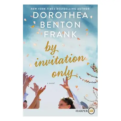 "By Invitation Only" - "" ("Frank Dorothea Benton")(Paperback)