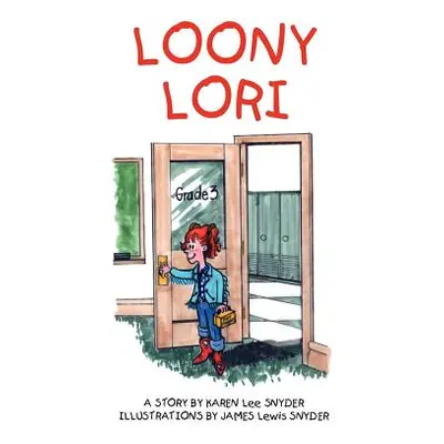 "Loony Lori" - "" ("Snyder Karen Lee")(Paperback)