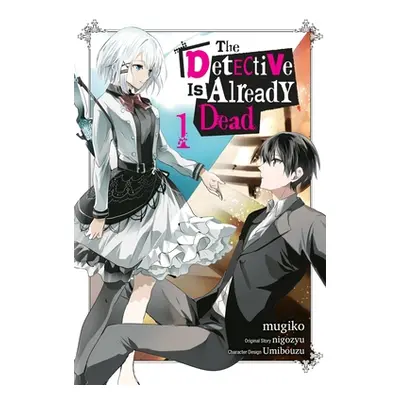 "The Detective Is Already Dead, Vol. 1 (Manga)" - "" ("Nigozyu")(Paperback)