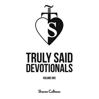 "Truly Said Devotionals - Volume One" - "" ("Calhoun Sharon")(Paperback)