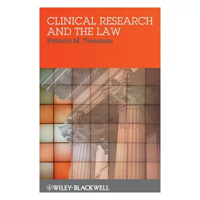 "Clinical Research and the Law" - "" ("Tereskerz Patricia M.")(Paperback)