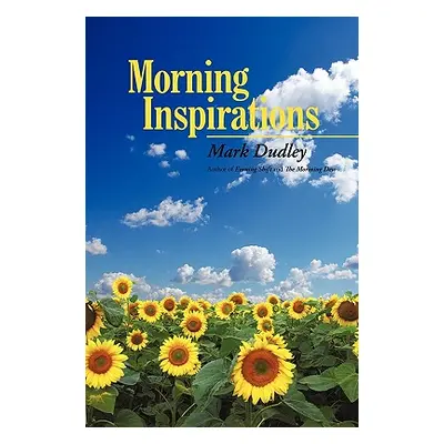 "Morning Inspirations" - "" ("Mark Dudley Dudley")(Paperback)