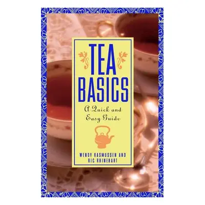 "Tea Basics: A Quick and Easy Guide" - "" ("Rhinehart Ric")(Paperback)