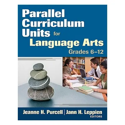 "Parallel Curriculum Units for Language Arts, Grades 6-12" - "" ("Purcell Jeanne H.")(Paperback)