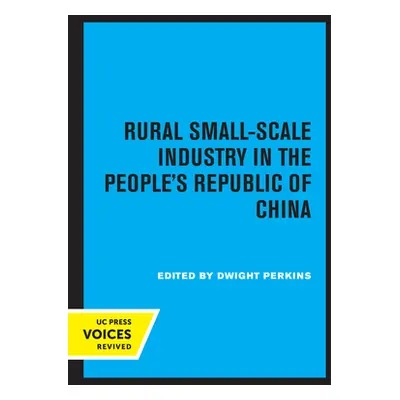 "Rural Small-Scale Industry in the People's Republic of China" - "" ("Perkins Dwight")(Paperback