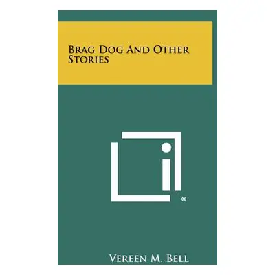 "Brag Dog And Other Stories" - "" ("Bell Vereen M.")(Paperback)