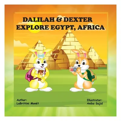 "Dalilah & Dexter Explore Egypt, Africa" - "" ("Mont Labrittini")(Paperback)