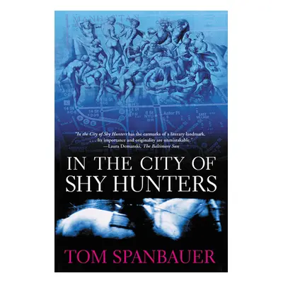 "In the City of Shy Hunters" - "" ("Spanbauer Tom")(Paperback)