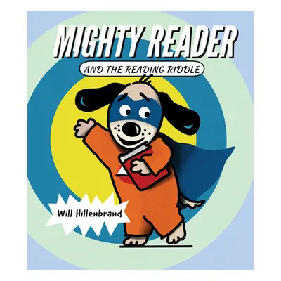 "Mighty Reader and the Reading Riddle" - "" ("Hillenbrand Will")(Pevná vazba)